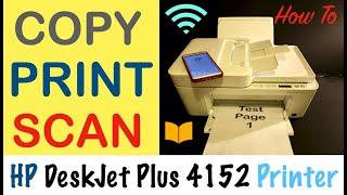 How to Copy, Print & Scan with HP DeskJet Plus 4152 & 4155 All-In-One printer ?