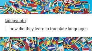 How did they learn to translate languages