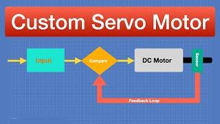 Build a Custom Servo Motor with a DC Motor