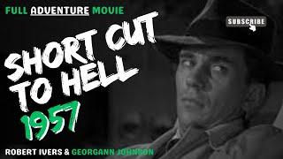 Robert Ivers & Georgann Johnson Short Cut To Hell 1957