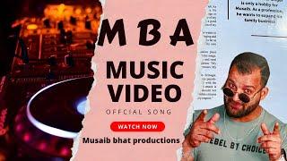 M B A |official music video |MUSAIB BHAT |2022| Trending song