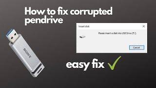 How to fix corrupted pendrive or USB drive easy method