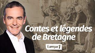 Au cœur de l'Histoire: Contes et légendes de Bretagne (Franck Ferrand)