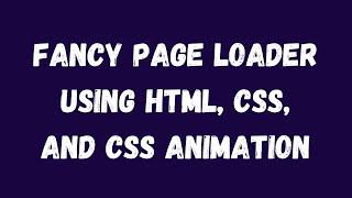 Fancy Page Loader Using HTML, CSS, and CSS Animation | NSCODE