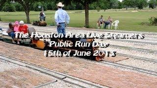 Houston Area Live Steamers - Run Day 15th of June 2013