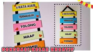 Dekorasi Kelas Kreatif || Membuat Hiasan 4 Kata Ajaib || Hiasan Dinding Kelas