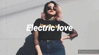 Electric Love - BØRNS (female version)