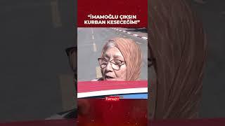 CHP mitingine katılan yurttaş: İmamoğlu çıksın kurban keseceğim!