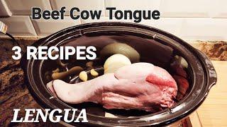 Beef Cow Tongue/Lengua de Vaca/3 Recipes