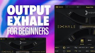 Output Exhale For Beginners  Dope Kontakt Library