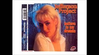 Jefferson Project - Believe In My Dreams (Mailly Break Mix) (90's Dance Music) 