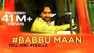 Babbu Maan - Tralla ||| Full Video ||| 2013 ||| Talaash