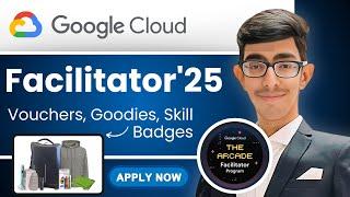 Registration Open for Google Cloud Arcade Facilitator 25 | Win Goodies, Vouchers & Free GCP Credits