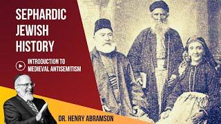 9. Introduction to The Spanish Inquisition: Medieval Antisemitism