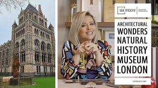 Architectural Wonders: Natural History Museum London | Sia Moore