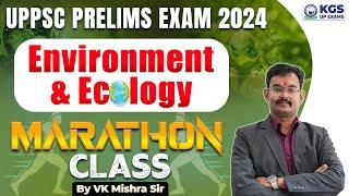 UPPCS Prelims Exam 2024 | Environment and Ecology | Marathon Class | By VK Mishra Sir | KGS UP Exams