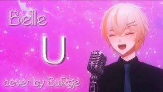 U - Belle (ENGLISH VER.) | Song Cover by SuRge