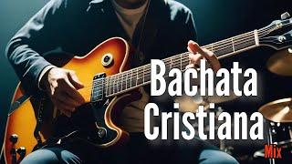 Bachata Cristiana, Oct. 2, 2024  - Bachata Mix