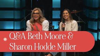 Q&A With Beth Moore and Sharon Hodde Miller | Beth Moore