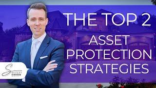 The Top Asset Protection Strategies of 2024:  LLC and Asset Protection Trust