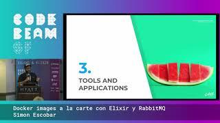 Docker images a la carte con Elixir y RabbitMQ - Simon Escobar