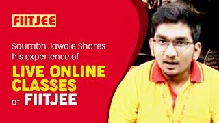 FIITJEE starts Live Online Classes. Watch our student Saurabh Jawale sharing his experience