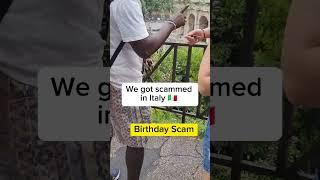 We got scammed in Italy 