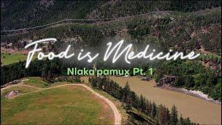 Food is Medicine: Nlaka'pamux Pt. 1