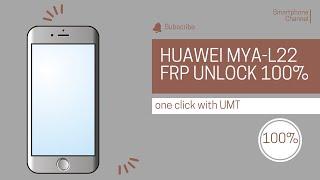 Huawei MYA-L22 Pattern frp unlock % One Click With Umt