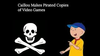 Caillou Makes Pirated Copies of Video Games