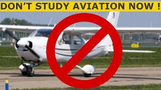 Don’t study Aviation now ! - Pilot Alexander ️