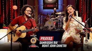 Prayas - Samriddhi Rai X Rohit John Chettri | Emperor Kripa Unplugged | Season 3