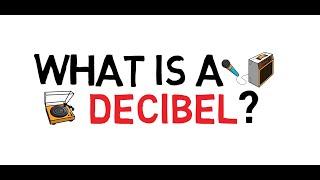 Decibels - What are they? - EXPLAINED :  Audio Production 101