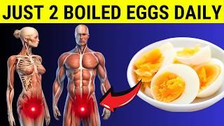 I ate 2 Boiled Eggs Daily For a Week And This Happened to My Body!