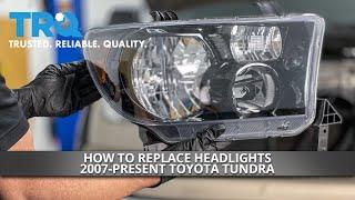 How to Replace Headlights 2007-13 Toyota Tundra