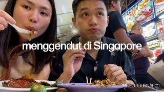 makan makan di Singapore (VIDEO JOURNAL #1)