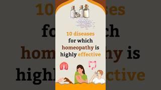 10 Disesase for which homeoapathy is highly effective #shorts #Homeopathy #Doctor