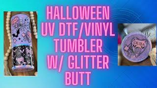 Halloween UV Dtf Wrap/ Vinyl Tumbler w/glitter butt