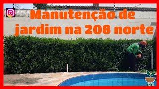 manutenção de jardim na 208 norte