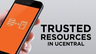 Trusted Resources in uCentral™