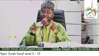 Sunday Halqoh 29th December 2024 (Topic: Surah Yusuf verse 3 - 13)