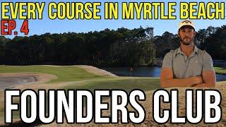 Every Course in Myrtle Beach | Founders Club | Front 9 | Ep. 4