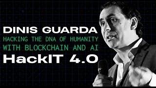 Dinis Guarda - Hacking the DNA of humanity with Blockchain and AI