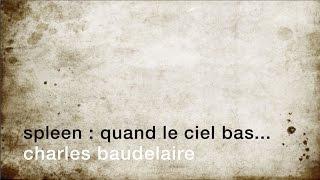 La minute de poésie : Spleen : Quand le ciel bas et lourd... [Charles Baudelaire]