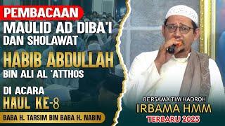 FULL MAULID AD DIBA'I DAN SHOLAWAT HABIB ABDULLAH BIN ALI AL 'ATTHOS TERBARU 2025