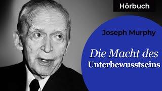 Die Macht des Unterbewusstseins | Joseph Murphy [Hörbuch]