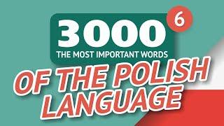   POLISH WORDS – PART #6 - 3000 of the most important words 