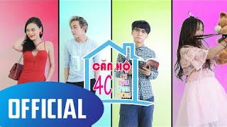 [SITCOM] CĂN HỘ 4C - TẬP 1 : SÀNH ĐIỆU HÀNG HIỆU - GROUP CAST [OFFICIAL]