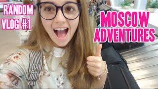 [VLOG] ADVENTURES IN MOSCOW!