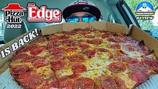 Pizza Hut® The Edge Pizza Review!  | It is BACK 2022! | theendorsement